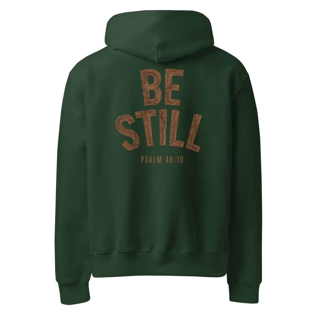 Be Still oversized hoodie in Forest Green, back view with stacked Be Still lettering